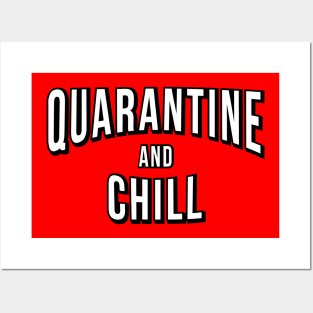 Quarantine And Chill Posters and Art